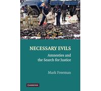 Necessary Evils: Amnesties and the Search for Justice