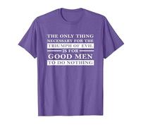 Necessary for Triumph of Evil is for Good Men to Do Nothing T-Shirt, Men, Purple Heather, XX-Large