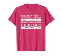 Necessary for Triumph of Evil is for Good Men to Do Nothing T-Shirt, Men, Red Heather, Small