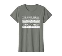 Necessary for Triumph of Evil is for Good Men to Do Nothing T-Shirt, Women, Olive Heather, X-Small