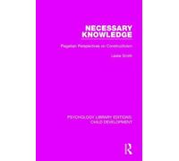 Necessary Knowledge : Piagetian Perspectives on Constructivism
