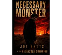 NECESSARY MONSTER: Book One of Necessary Dominion