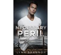 Necessary Peril: A Small-town Christian Romantic Suspense: 3 (Triumph Over Adversity)