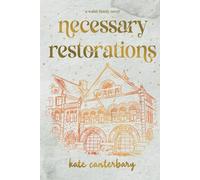 Necessary Restorations (The Walsh Family)
