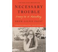 Necessary Trouble: Growing Up at Midcentury