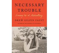Necessary Trouble: Growing Up at Midcentury