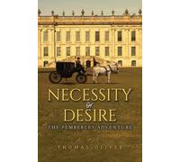 Necessity or Desire : The Pemberley Adventure