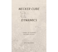 Necker Cube Dynamics: A Model of Temporal Incompleteness