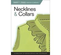 Necklines & Collars (Select-n-stitch Fashion Elements): A Directory of Design Details and Techniques