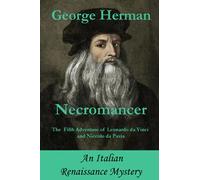Necromancer: The Fifth Adventure of Leonardo da Vinci and Niccolo da Pavia: 5 (An Italian Renaissance Mystery Series Based on the Life of Leonardo Da Vinci)