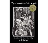 Necromancer's Gambit (Necromancer's Gambit: Book One of the Flesh and Bone Trilogy)