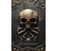 NECROMANCY: Unleash the Power of the Beyond with this Necromancer's Grimoire Notebook