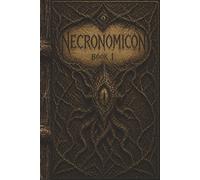 NECRONOMICON - BOOK 1 • Sketchbook Series: A Dark Gothic Sketchbook Inspired By Ancient Occult Tomes | Creepy Notebook With Blank Pages | Horror ... & Creative Art | 6x9 Inches | 100 Pages