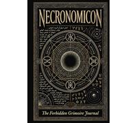 Necronomicon: The Forbidden Grimoire Journal: Lovecraft Inspired premium notebook for Cosmic Horror Enthusiasts