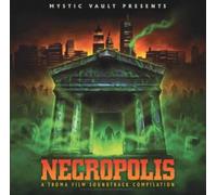 Necropolis: A Troma Entertainment Film Soundtrack Compilation