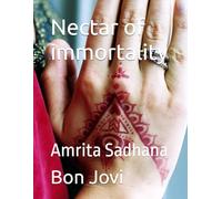 Nectar of immortality: Amrita Sadhana
