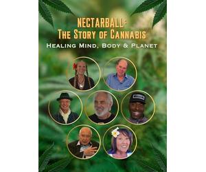 Nectarball: The Story of Cannabis Healing Mind, Body, and Planet