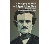 nedagoparelal An Edgar Allan Poe Activity Book: Inspired by His Chilling Tales