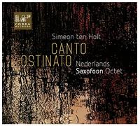Nederlands Saxofoon Octet - Canto Ostinato