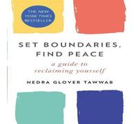 Nedra Glover Tawwab Set Boundaries, Find Peace : A Guide to Reclaiming Yourself Nedra Glover Tawwab Multicolor