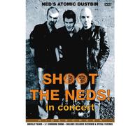 Ned's Atomic Dustbin: Shoot The Neds! - In Concert [DVD]