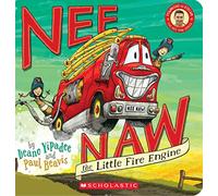 Nee Naw the Little Fire Engine (Board Book Edition)