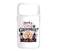 Need a Dog Groomer? Ask Me Case for iPhone 17 Pro Max