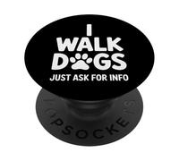 Need A Dog Walker I Walk Dogs Just Ask For Info PopSockets Adhesive PopGrip