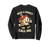 Need A House Call Me Realtor Sweatshirt