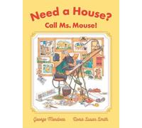 Need a House? Call Ms. Mouse by George Mendoza, Doris Susan ... - 9781681377360