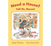 Need a House? Call Ms. Mouse by George Mendoza (English) Hardcover Book