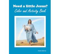Need a Little Jesus?: Color and Activity Book (Marie Delmar)