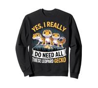 Need All These Gecko Lizards Reptile Animal Leopard Gecko Sweatshirt