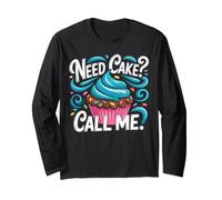 Need Cake Call Me Fun Baking Lover Pastry Chef Cupcake Long Sleeve T-Shirt