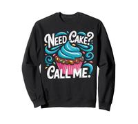 Need Cake Call Me Fun Baking Lover Pastry Chef Cupcake Sweatshirt
