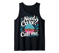 Need Cake Call Me Fun Baking Lover Pastry Chef Cupcake Tank Top