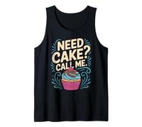 Need Cake Call Me Funny Baking Lover Pastry Chef Tank Top