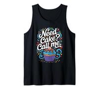 Need Cake Call Me Funny Baking Lover Pastry Chef Tank Top