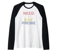 Need I Say Probe Pun UFO Fan Retro Raglan Baseball Tee