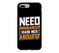 Need Insurance? Ask Me About It Insurance Agent Case for iPhone 7 Plus/8 Plus