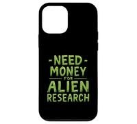 Need Money For Alien Research Funny Alien UFO Case for iPhone 12 mini