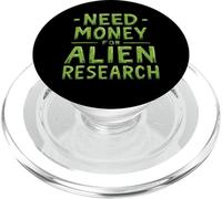 Need Money For Alien Research Funny Alien UFO PopSockets PopGrip for MagSafe