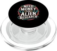 Need Money For Alien Research Space Curiosity - PopSockets PopGrip for MagSafe