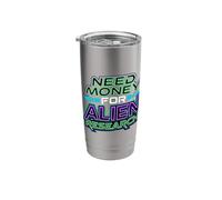 Need Money for Alien Research Space Curiosity |- Stainless Steel Insulated Tumbler