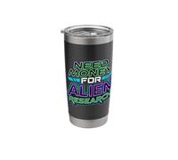 Need Money for Alien Research Space Curiosity |- Stainless Steel Insulated Tumbler