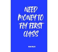 Need Money to Fly First Class: A guest book for first-class dreams, luxury vibes, and unforgettable moments