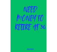 Need Money to Retire at 30 - The Guest Book for Big Dreamers & Early Quitters: 100 pages to collect messages, dreams, and early retirement motivation