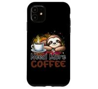 Need More Coffee Cute Sloth Morning Caffeine Case for iPhone 11