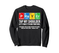 Need Prayer Chemistry Elements Science Teacher Sweatshirt