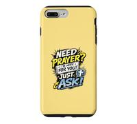 Need Prayer Just Ask I'm Here For You Christian Case for iPhone 7 Plus/8 Plus